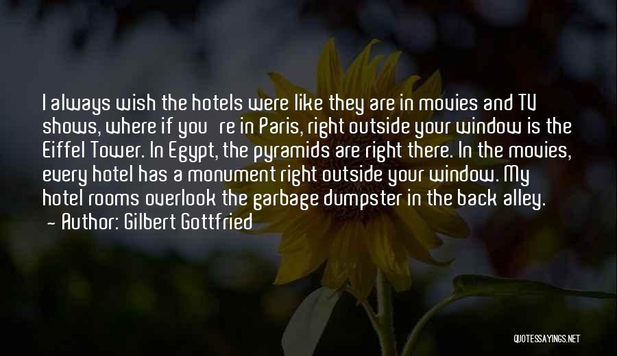 Paris Eiffel Quotes By Gilbert Gottfried