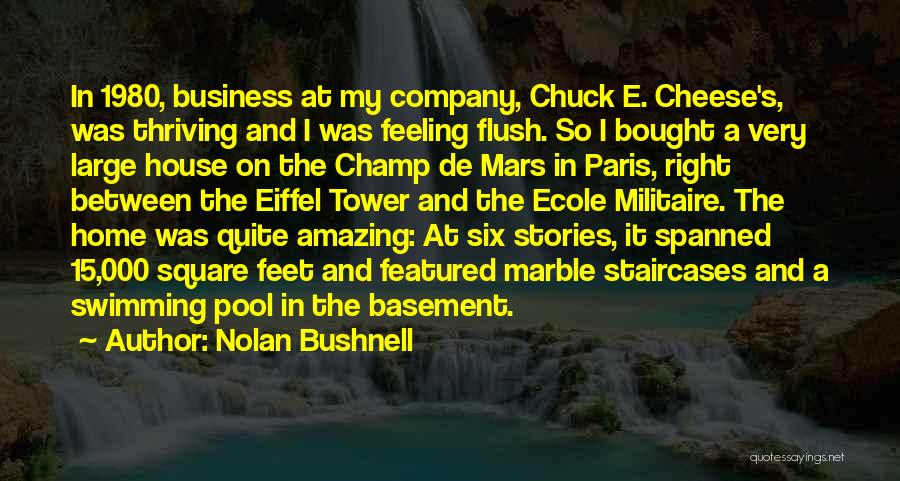 Paris Eiffel Quotes By Nolan Bushnell