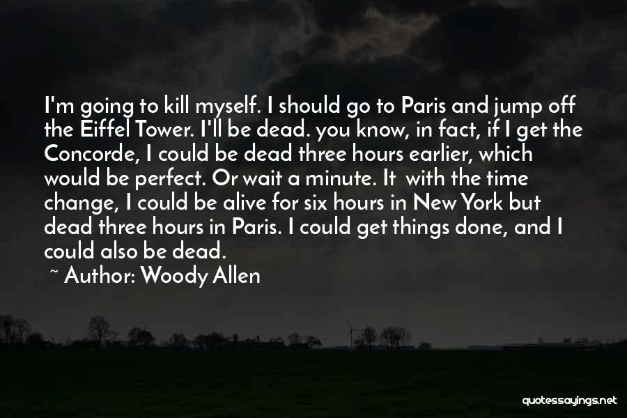 Paris Eiffel Quotes By Woody Allen