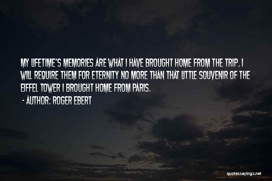 Paris Eiffel Tower Quotes By Roger Ebert