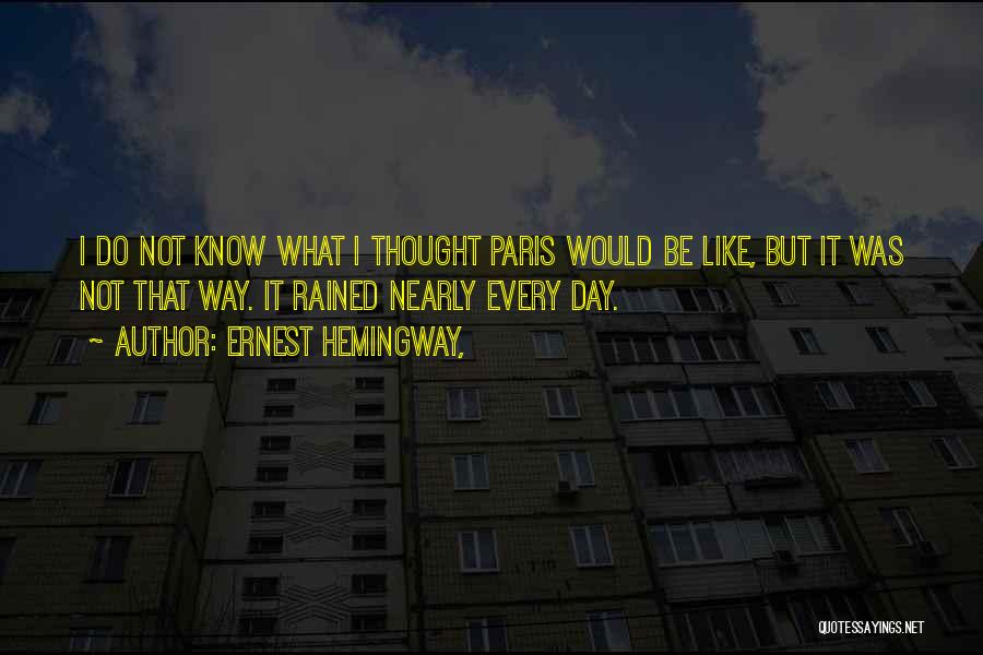 Paris Ernest Hemingway Quotes By Ernest Hemingway,