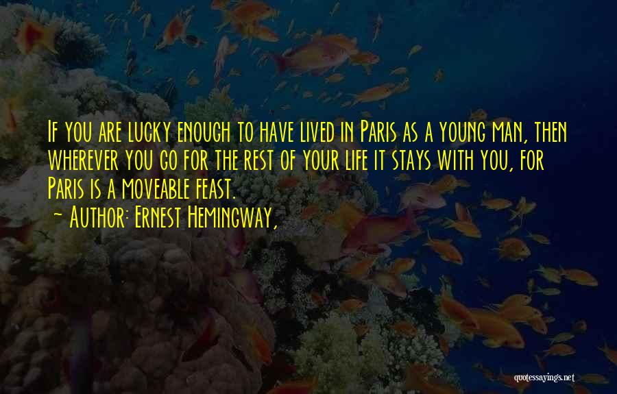 Paris Ernest Hemingway Quotes By Ernest Hemingway,