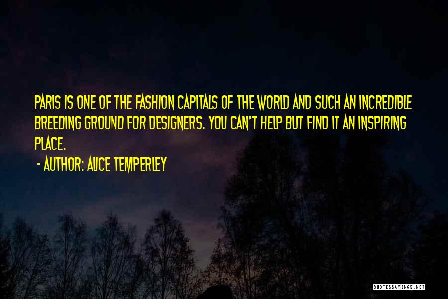 Paris Fashion Quotes By Alice Temperley