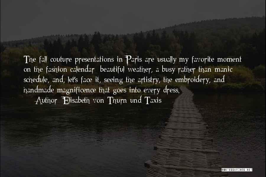Paris Fashion Quotes By Elisabeth Von Thurn Und Taxis