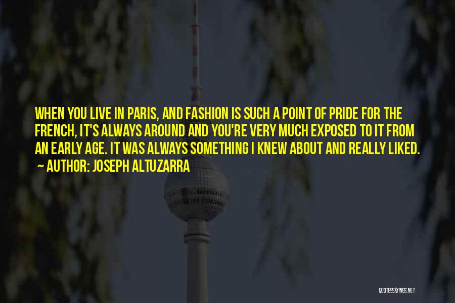 Paris Fashion Quotes By Joseph Altuzarra