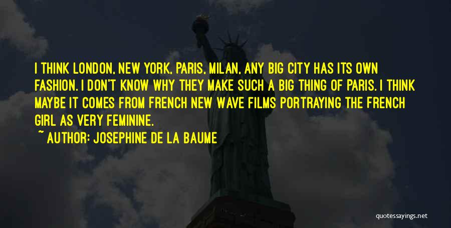 Paris Fashion Quotes By Josephine De La Baume