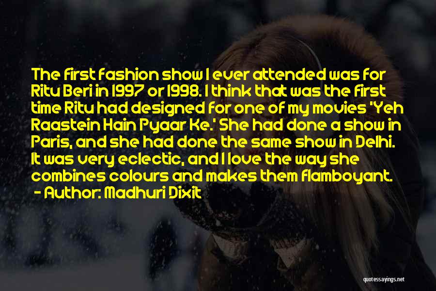 Paris Fashion Quotes By Madhuri Dixit