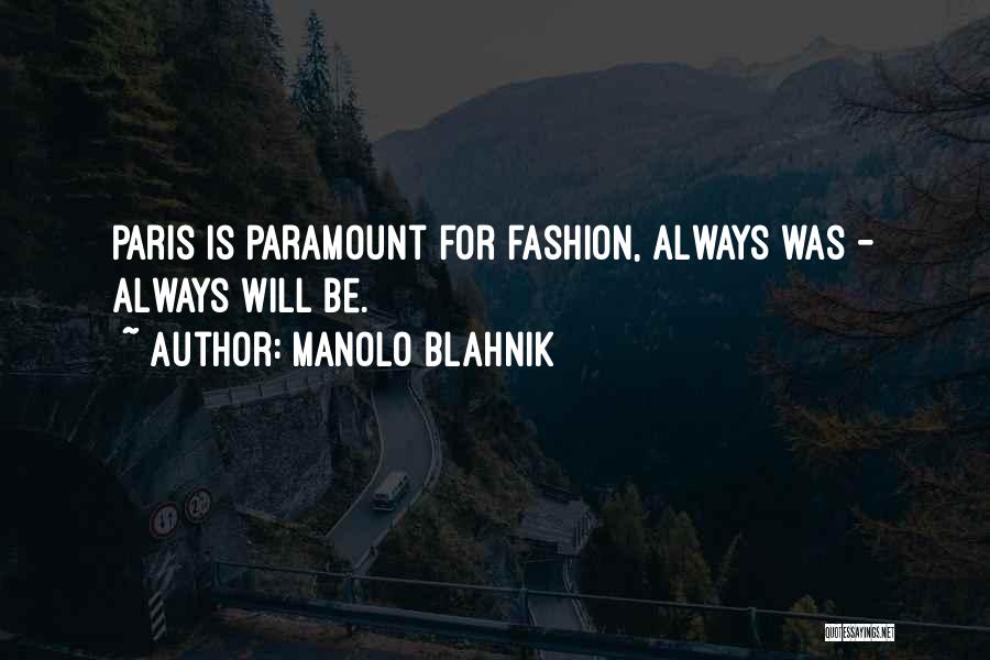 Paris Fashion Quotes By Manolo Blahnik