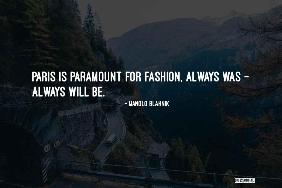 Paris Fashion Quotes By Manolo Blahnik