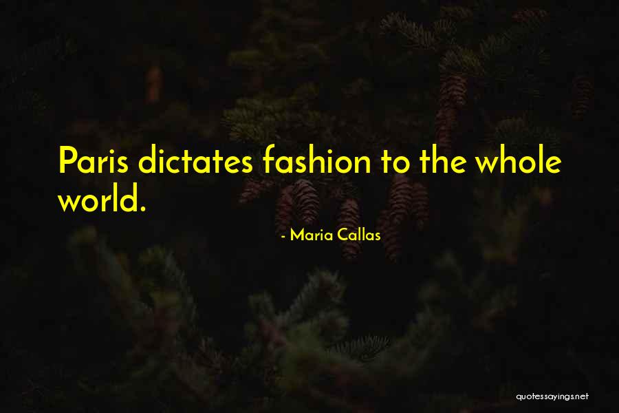 Paris Fashion Quotes By Maria Callas