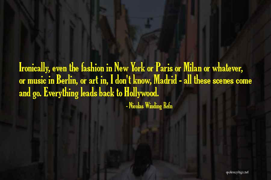 Paris Fashion Quotes By Nicolas Winding Refn