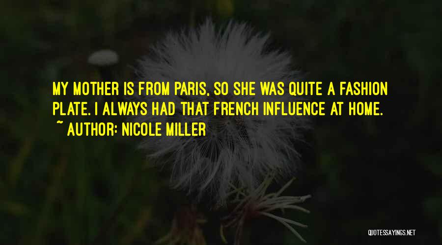Paris Fashion Quotes By Nicole Miller