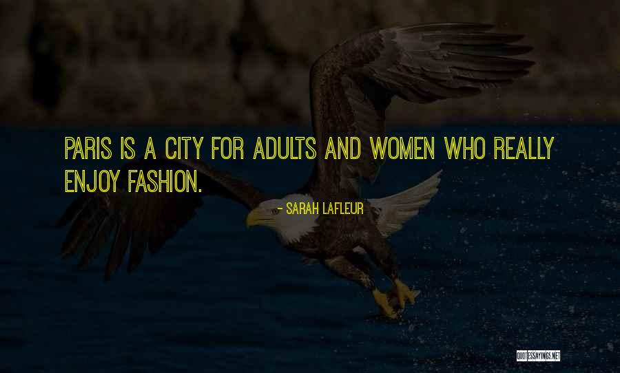 Paris Fashion Quotes By Sarah Lafleur