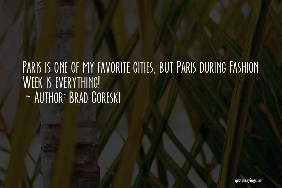 Paris Fashion Week Quotes By Brad Goreski