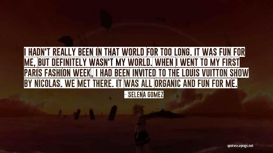 Paris Fashion Week Quotes By Selena Gomez