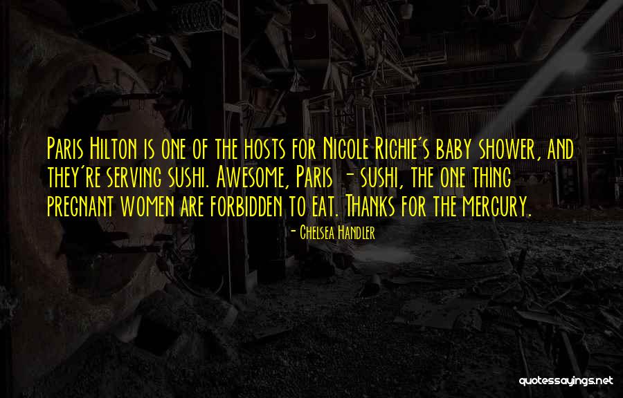 Paris Hilton And Nicole Quotes By Chelsea Handler Paris Hilton And Nicole Quotes By Chelsea Handler