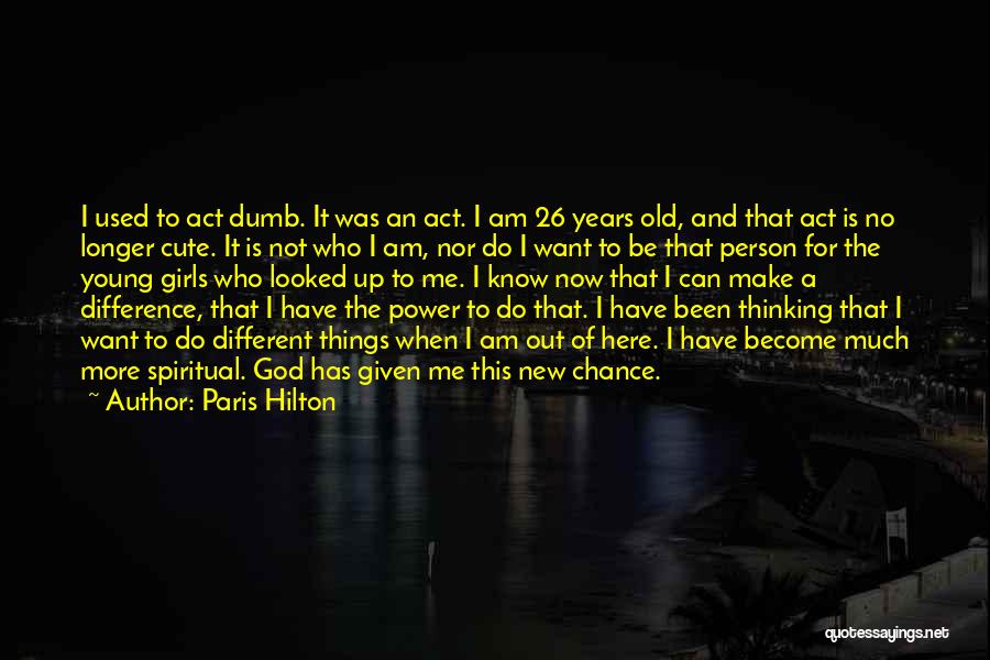 Paris Hilton Quotes 1702542