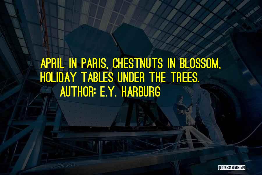 Paris In April Quotes By E.Y. Harburg