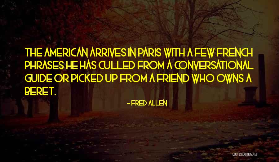 Paris In French Quotes By Fred Allen Paris In French Quotes By Fred Allen