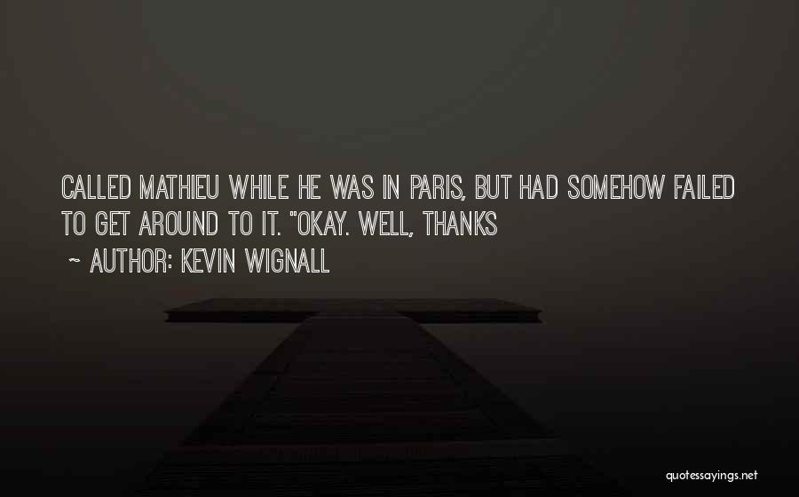 Paris In Quotes By Kevin Wignall