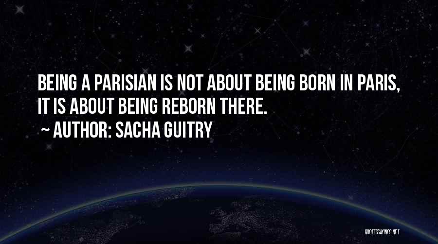 Paris In Quotes By Sacha Guitry