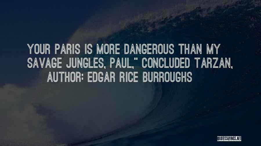 Paris Is Quotes By Edgar Rice Burroughs