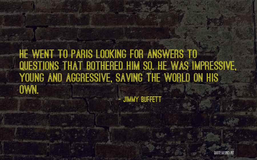 Paris Peace Quotes By Jimmy Buffett Paris Peace Quotes By Jimmy Buffett