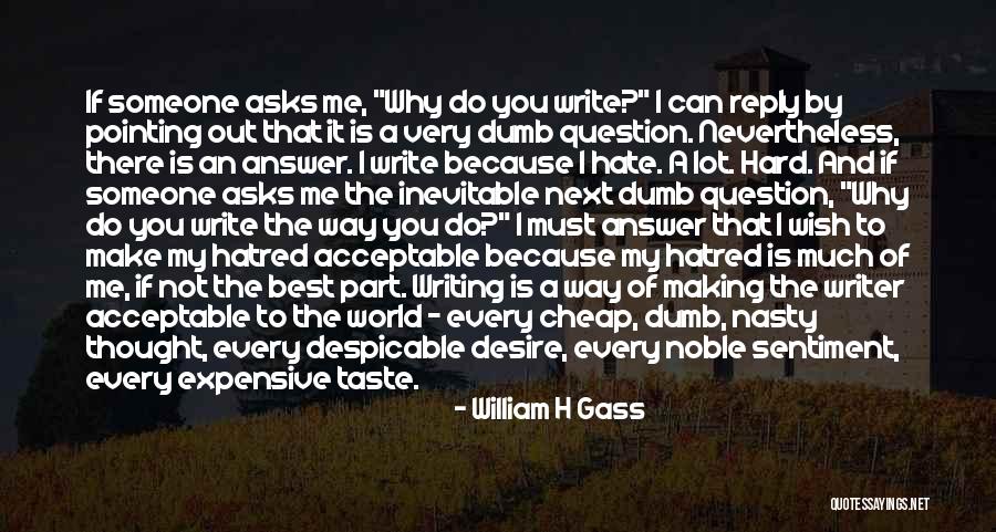 Paris Review Interview Quotes By William H Gass Paris Review Interview Quotes By William H Gass