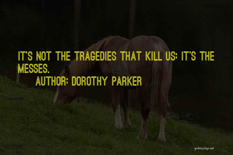 Paris Review Quotes By Dorothy Parker