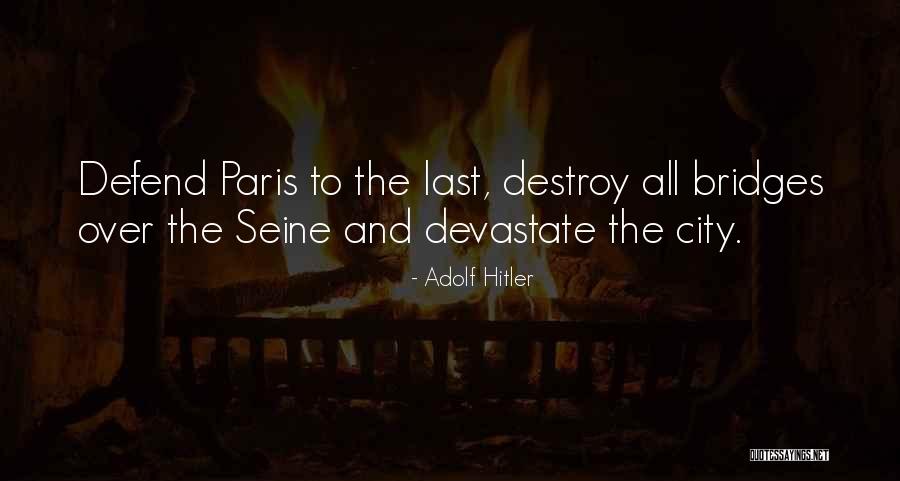 Paris Seine Quotes By Adolf Hitler Paris Seine Quotes By Adolf Hitler