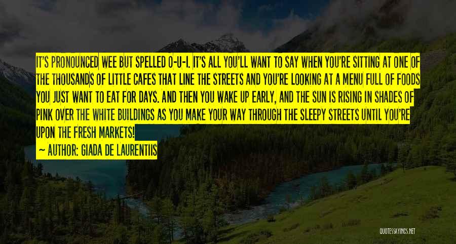 Paris Streets Quotes By Giada De Laurentiis