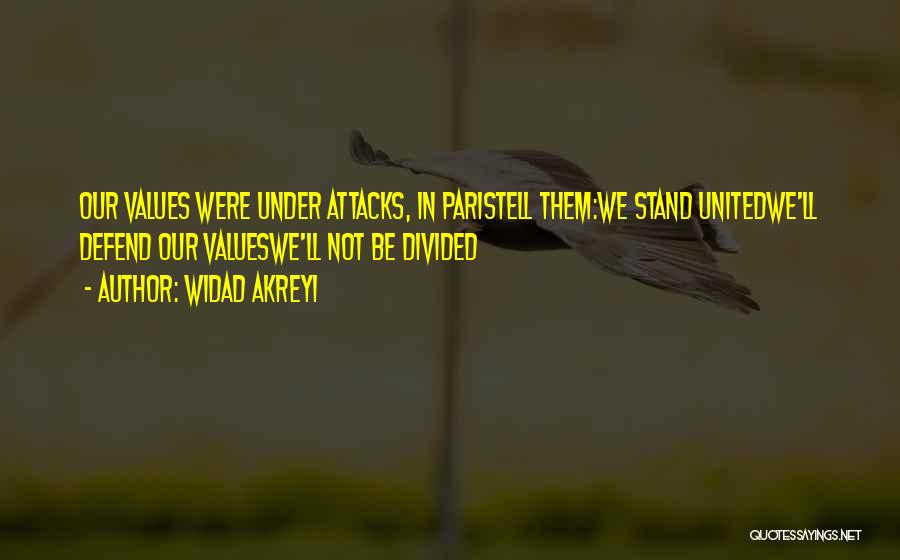 Paris Terror Attacks Quotes By Widad Akreyi