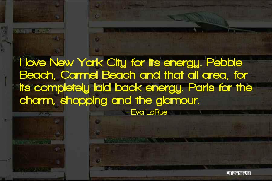 Paris The City Of Love Quotes By Eva LaRue Paris The City Of Love Quotes By Eva LaRue