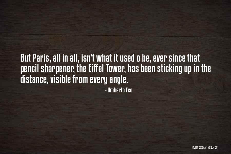 Paris Tower Quotes By Umberto Eco Paris Tower Quotes By Umberto Eco