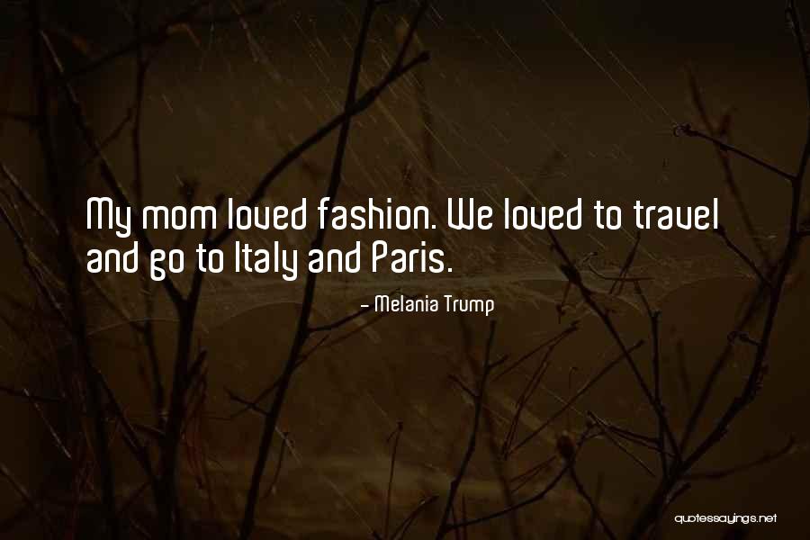 Paris Travel Quotes By Melania Trump Paris Travel Quotes By Melania Trump