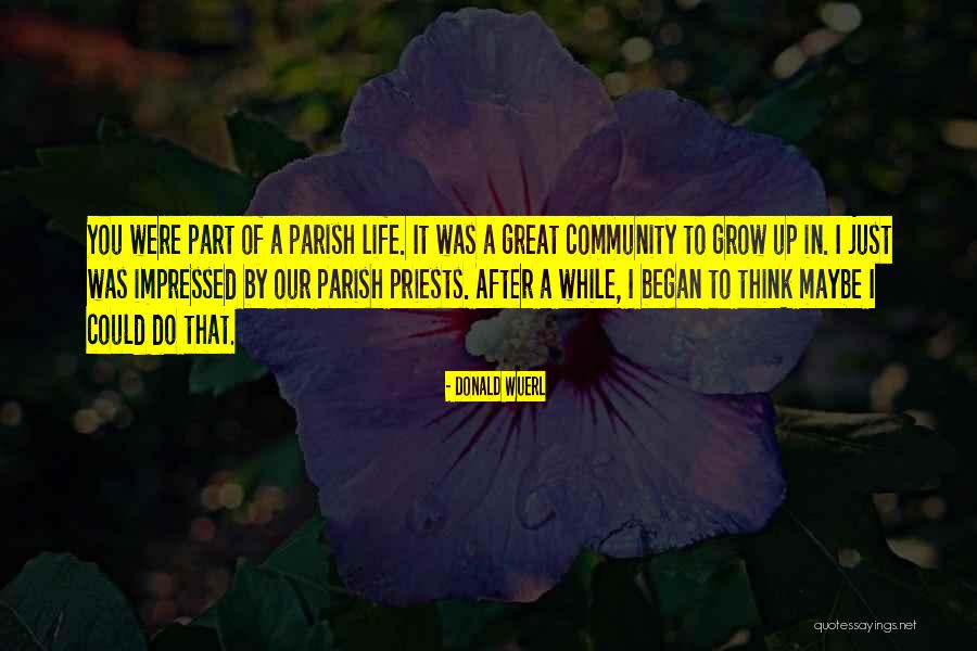 Parish Quotes By Donald Wuerl Parish Quotes By Donald Wuerl
