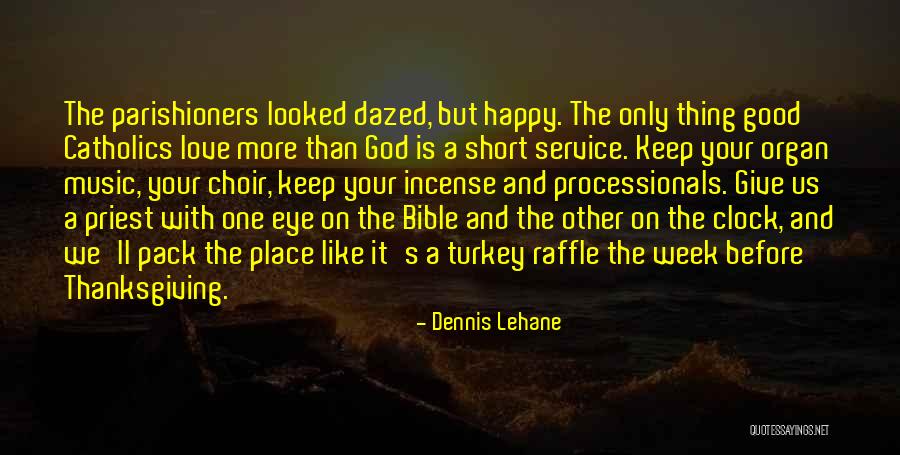 Parishioners Quotes By Dennis Lehane Parishioners Quotes By Dennis Lehane