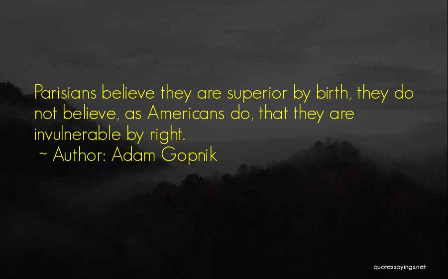 Parisians Quotes By Adam Gopnik