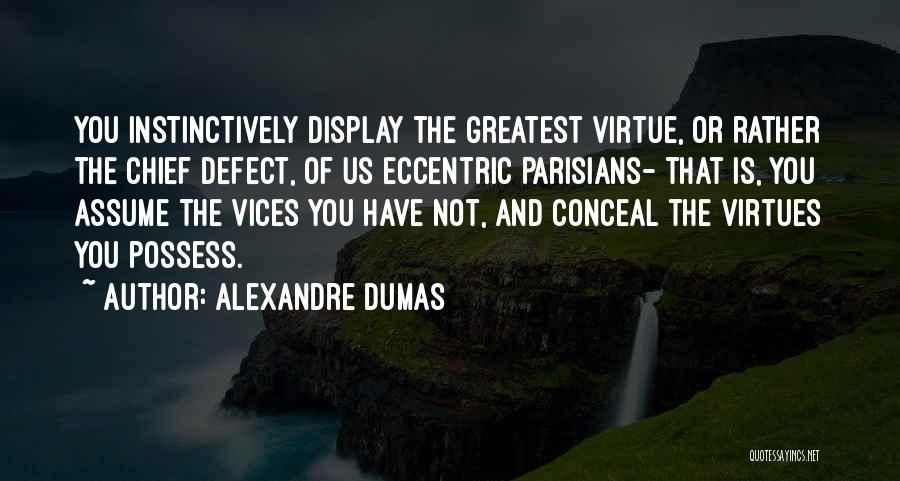 Parisians Quotes By Alexandre Dumas