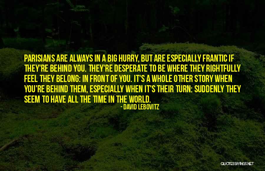 Parisians Quotes By David Lebovitz