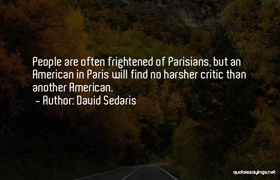 Parisians Quotes By David Sedaris