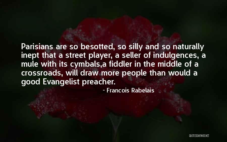 Parisians Quotes By Francois Rabelais Parisians Quotes By Francois Rabelais