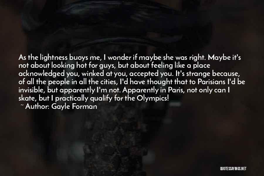 Parisians Quotes By Gayle Forman