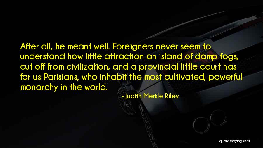 Parisians Quotes By Judith Merkle Riley Parisians Quotes By Judith Merkle Riley