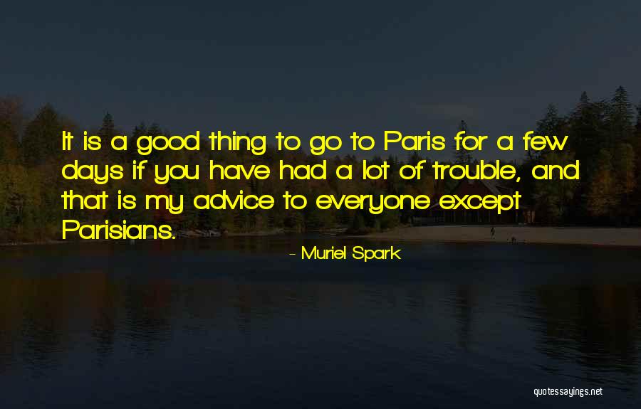 Parisians Quotes By Muriel Spark