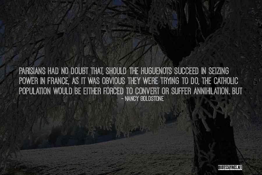 Parisians Quotes By Nancy Goldstone Parisians Quotes By Nancy Goldstone