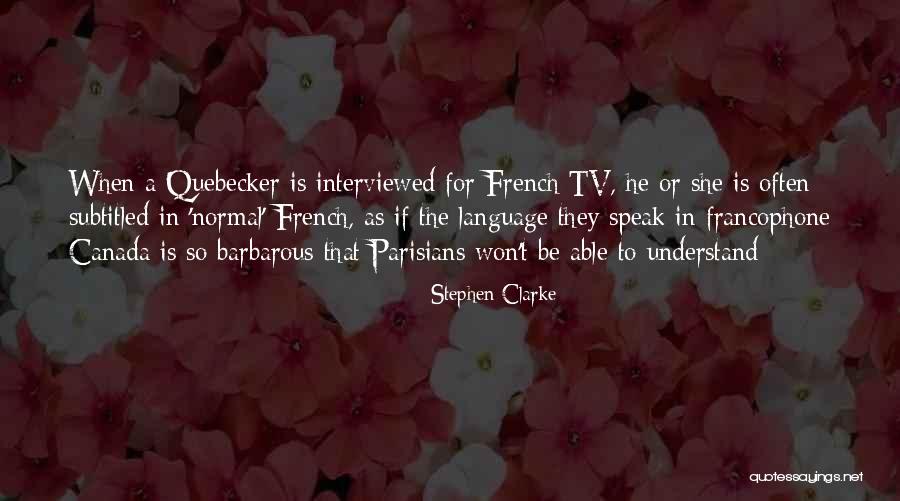 Parisians Quotes By Stephen Clarke Parisians Quotes By Stephen Clarke