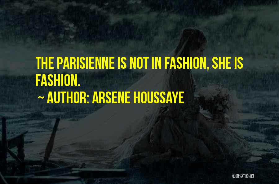 Parisienne Quotes By Arsene Houssaye