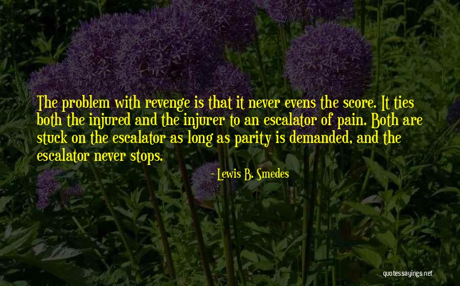 Parity Quotes By Lewis B. Smedes Parity Quotes By Lewis B. Smedes