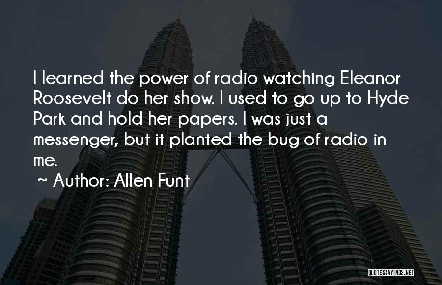 Park And Eleanor Quotes By Allen Funt